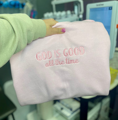 God Is Good All The Time Custom Crewneck Sweatshirt